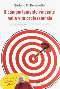 Copertina del libro 'Il Comportamento Vincente nella Vita Professionale' di Stefano Di Benedetto, con consigli di Giovanni Rana.