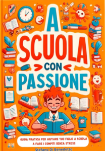 Copertina del libro 'A Scuola con Passione' di Stefano Di Benedetto.